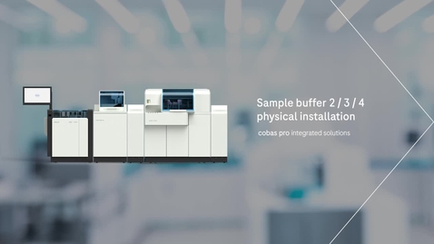 Thumbnail for cobas pro integrated solutions - sample buffer 2 / 3 / 4 physical installation