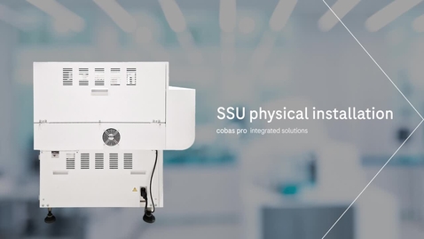 Thumbnail for cobas pro integrated solutions - SSU physical installation