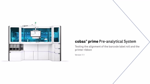 Thumbnail for cobas prime Pre Analytical System - Barcode Label Roll and Printer Ribbon Alignment Test