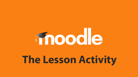 Thumbnail for entry The Moodle Lesson Activity