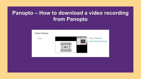 Thumbnail for entry How to Download a video recording from Panopto - CC