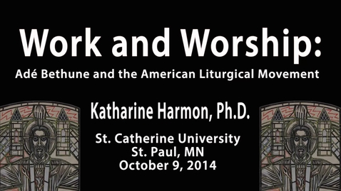 Thumbnail for entry Katharine E. Harmon, Ph.D.--Adé Bethune Lecture Series - CC