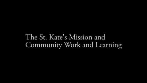 Thumbnail for entry St  Kate's Mission and Community Work and Learning - CC