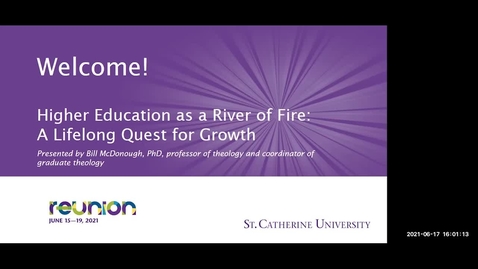 Thumbnail for entry Higher Education as a River of Fire-A Lifelong Quest for Growth - CC