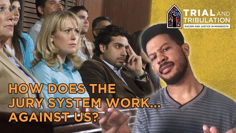 Thumbnail for entry How Does The Justice System Work Against Black and Brown Folks?