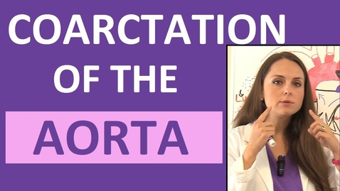 Thumbnail for Coarctation of the Aorta Nursing Pediatrics | Congenital Heart Disease Defects