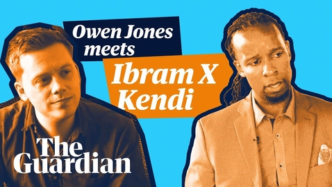 Thumbnail for entry Owen Jones meets Ibram X Kendi | 'Racist ideas have always been murderous'
