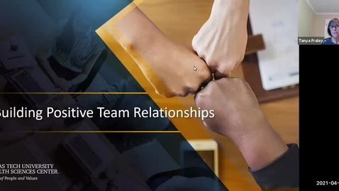 Thumbnail for entry 2021 April 22  Building Positive Team Relationships