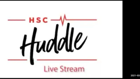 Thumbnail for entry HSC Huddle March 2021