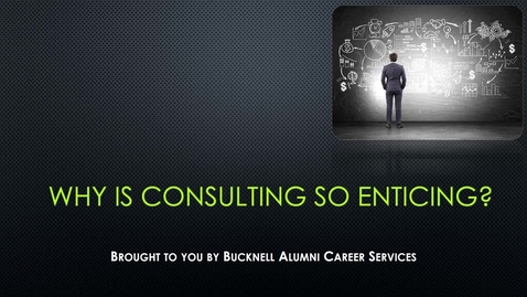 Thumbnail for entry Why is Consulting So Enticing?