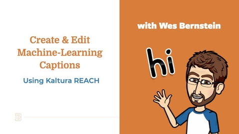 Thumbnail for Kaltura REACH - How to Create and Edit Machine Generated Captions v 2