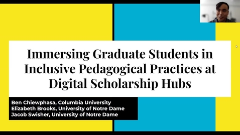 Thumbnail for entry Immersing Graduate Students in Inclusive Pedagogical Practices at Digital Scholarship Hubs