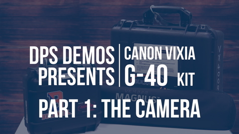 Thumbnail for DPS Demos - Vixia G40 - Part 1
