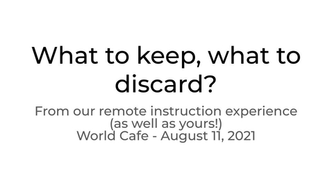 Thumbnail for entry World Cafe August 2021 - Learning Technologies: What to keep and what to leave behind after the pandemic?