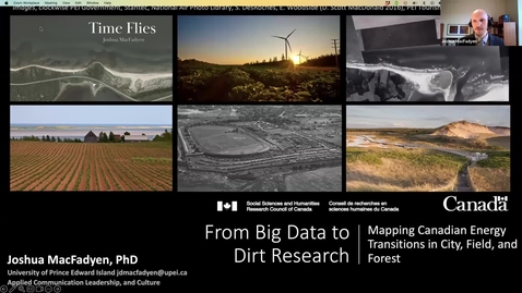 Thumbnail for Joshua MacFadyen - From Big Data to Dirt Research: Mapping Canadian Energy Transitions in City, Field, and Forest
