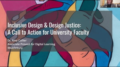 Thumbnail for Dr. Amy Collier Plenary Talk: Inclusive Design &amp; Design Justice: A Call to Action for University Faculty