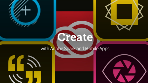 Thumbnail for Adobe Spark &amp; Mobile Apps