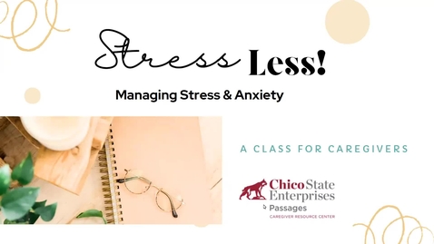Thumbnail for STRESS LESS! MANAGING STRESS &amp; ANXIETY