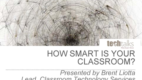 Thumbnail for How Smart is your Classroom?- Brent Liotta