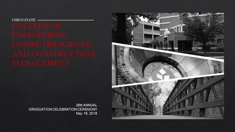 Thumbnail for Spring 2018 College of Engineering, Computer Science, and Construction Management Graduation Celebration Ceremony
