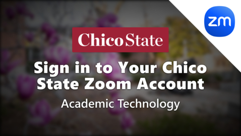 Thumbnail for Sign in to your Chico State Zoom Account