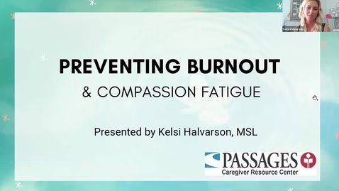 Thumbnail for  Preventing Burnout &amp; Compassion Fatigue