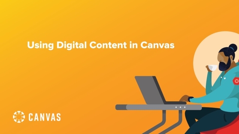 Thumbnail for Using Digital Content in Canvas