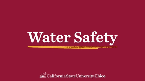 Thumbnail for Chico State Water Safety