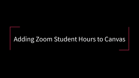 Thumbnail for Adding Zoom Student Hours Link to Canvas