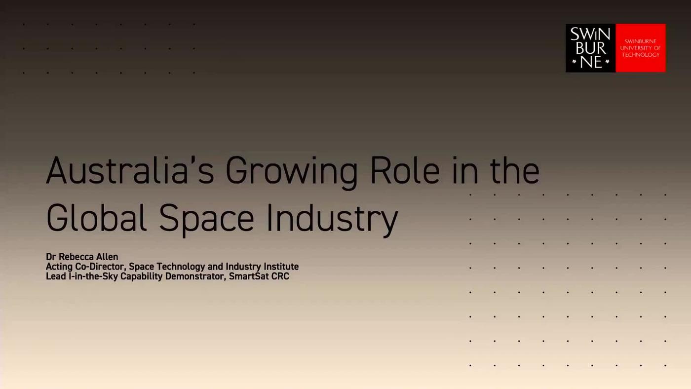 Australia's growing role in the global space industry (Free Astronomy Public Lectures)