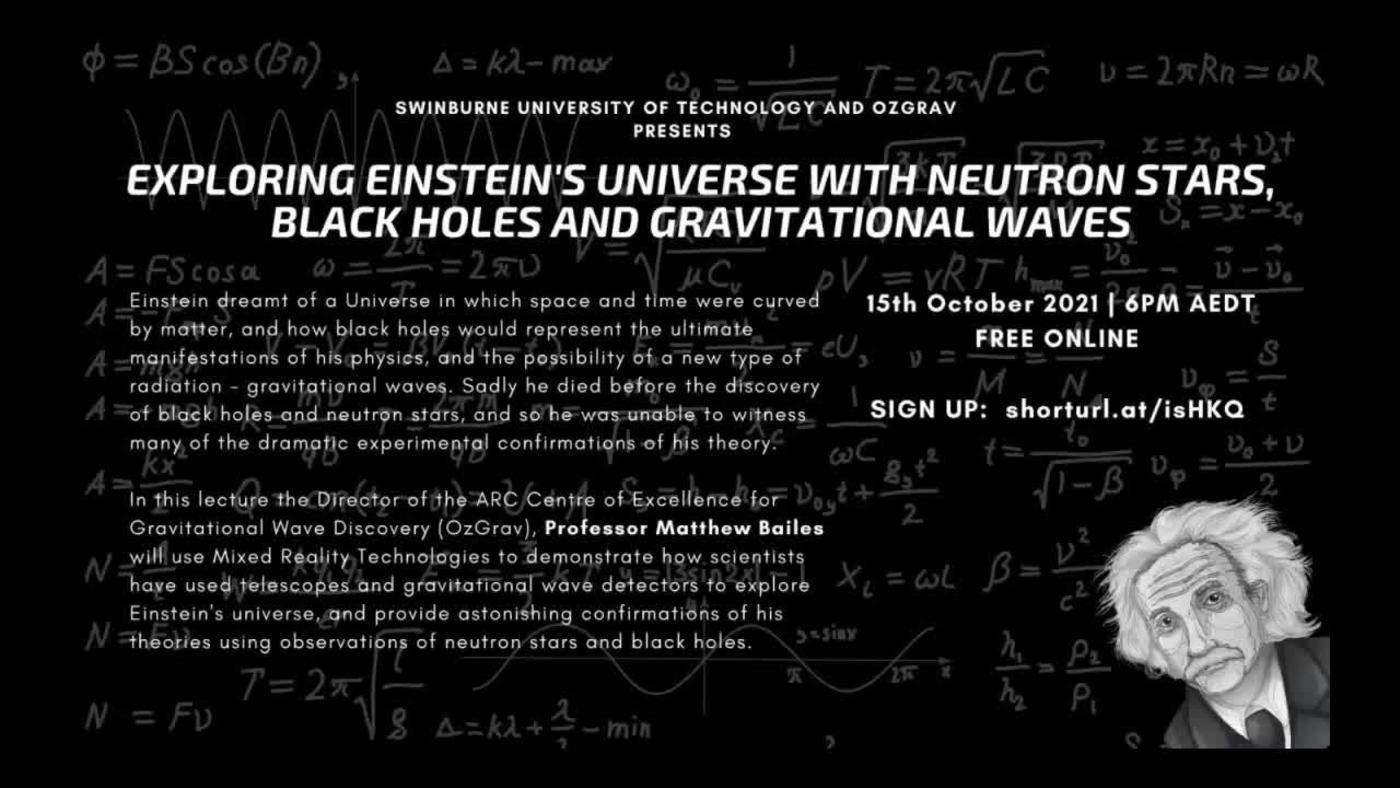 Exploring Einstein's Universe with Neutron Stars, Black Holes and Gravitational Waves (Free Astronomy Public Lectures)