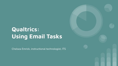 Thumbnail for entry Qualtrics: Using Email Tasks