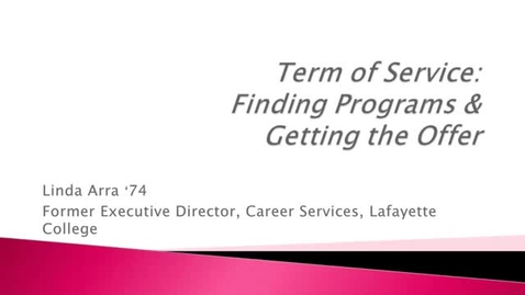 Thumbnail for entry Term of Service: Finding Programs &amp; Getting the Offer
