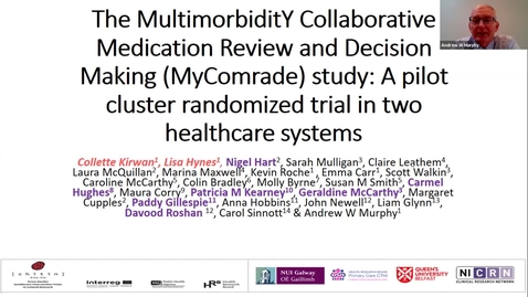 Thumbnail for entry Professor Andrew Murphy Seminar - The MultimorbiditY Collaborative Medication Review and Decision Making (MyComrade) study: A pilot cluster randomized trial in two healthcare systems