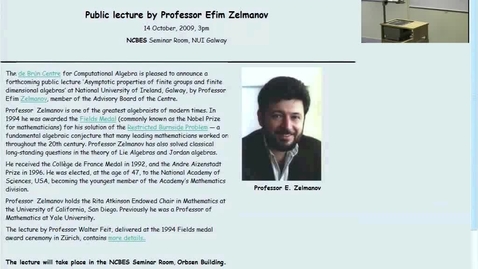 Thumbnail for entry Full Lecture with Professor Efim Zelmano (including video)