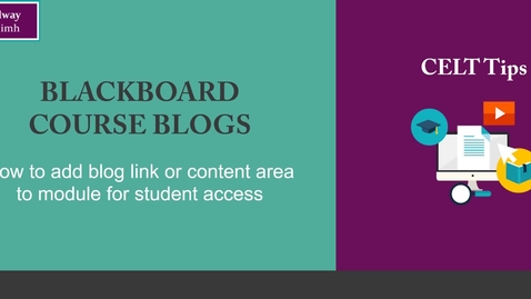 Thumbnail for entry Blackboard Blogs - adding link or content area for student access
