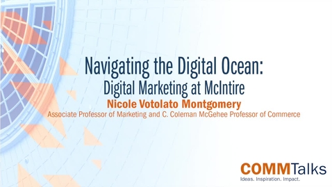 Thumbnail for entry Navigating the Digital Ocean: Digital Marketing at McIntire – Nicole Votolato Montgomery