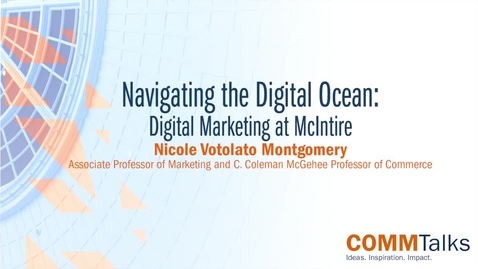 Thumbnail for Navigating the Digital Ocean: Digital Marketing at McIntire – Nicole Votolato Montgomery