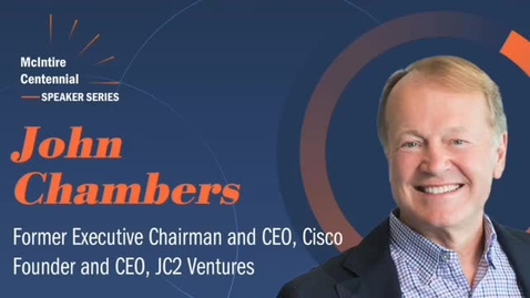 Thumbnail for McIntire Centennial Speaker Series featuring a Conversation with John Chambers