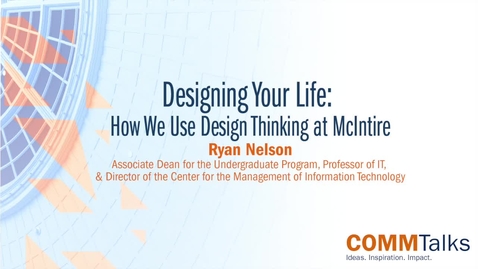 Thumbnail for Designing Your Life: How We Use Design Thinking at McIntire – Ryan Nelson