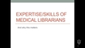 Video 6 Skills and Expertise of Librarians