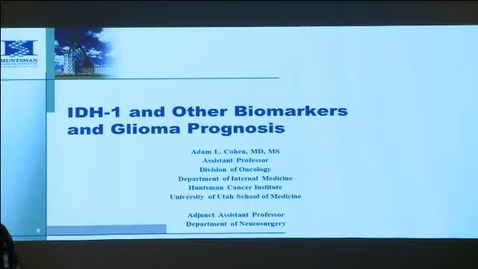Thumbnail for IDH-1 &amp; Other Biomarkers &amp; Glioma Prognosis