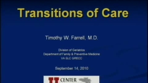 Thumbnail for Transitions of Care - Timothy W. Farrell MD