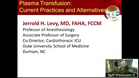 Thumbnail for 2/20/14 - Plasma Transfusion Current Practices and Alternatives