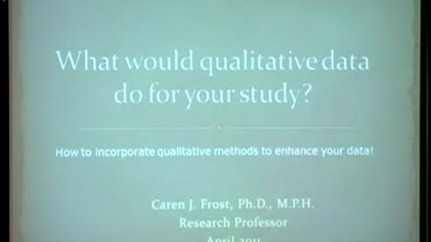 Thumbnail for 04/27/11 - What would qualitative data do for your study?