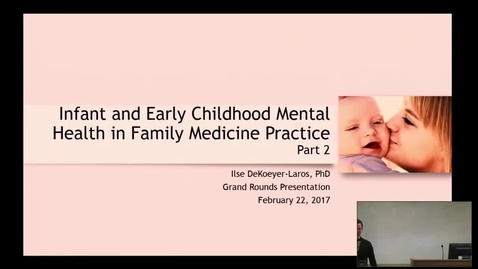 Thumbnail for Infant and Early Childhood Mental Health in primary care practice (NO AUDIO)