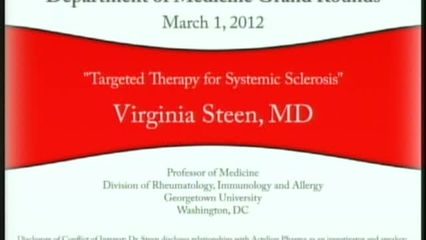 Thumbnail for 03/01/12 - Targeted Therapy for Systemic Sclerosis