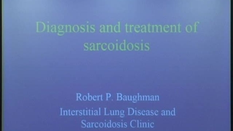 Thumbnail for Diagnosis &amp; treatment of sarcoidosis