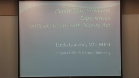 Thumbnail for entry Health Care Providers Experiences With the Death With Dignity Act