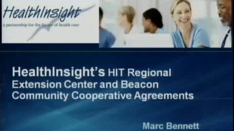 Thumbnail for entry Dr. Marc Bennett, President and Chief Executive Officer at HealthInsight | 2010-11-04
